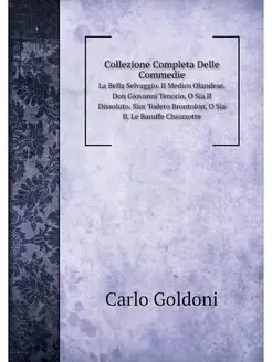 Collezione Completa Delle Commedie. L