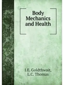 Body Mechanics and Health