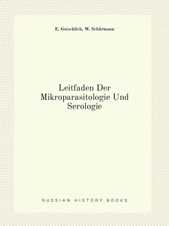 Leitfaden Der Mikroparasitologie Und