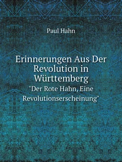 Erinnerungen Aus Der Revolution in Württemberg. "Der