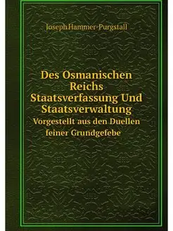 Des Osmanischen Reichs Staatsverfassu