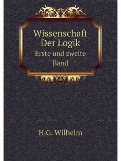 Wissenschaft Der Logik. Volume 1-2