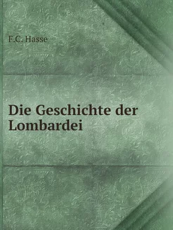 Die Geschichte der Lombardei