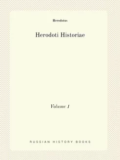 Herodoti Historiae. Volume 1