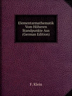 Elementarmathematik Vom Höheren Stand