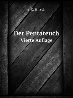 Der Pentateuch. Vierte Auflage