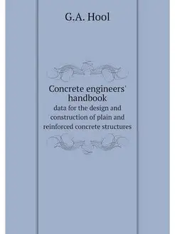 Concrete engineers' handbook. data fo