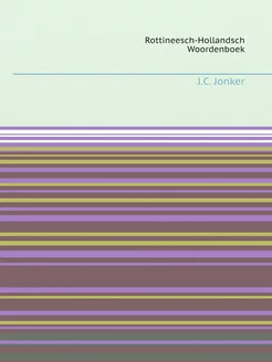 Rottineesch-Hollandsch Woordenboek