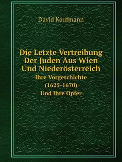 Die Letzte Vertreibung Der Juden Aus Wien Und Nieder