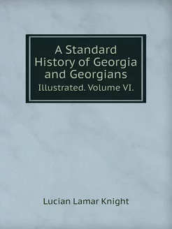 A Standard History of Georgia and Geo