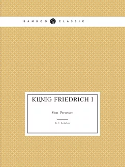 König Friedrich I. Von Preussen