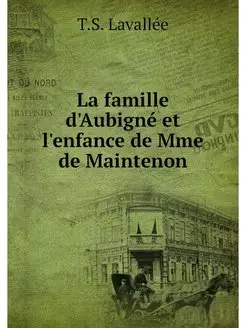 La famille d'Aubigne et l'enfance de