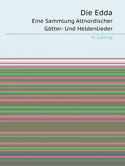 Die Edda. Eine Sammlung Altnordischer