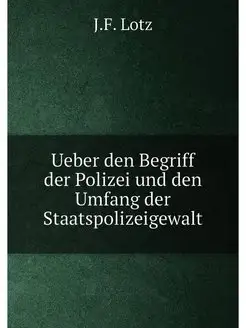 Ueber den Begriff der Polizei und den