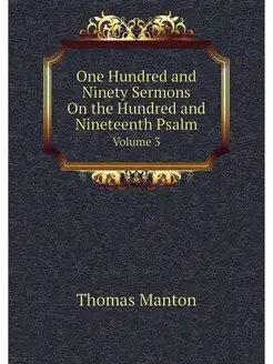 One Hundred and Ninety Sermons On the