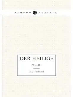 Der Heilige. Novelle