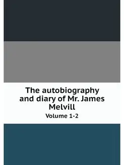 The autobiography and diary of Mr. Ja