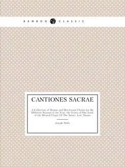 Cantiones Sacrae. A Collection of Hym