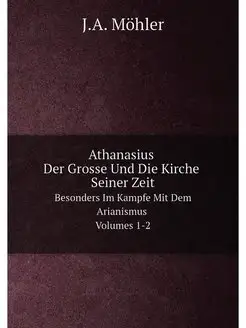 Athanasius Der Grosse Und Die Kirche