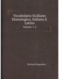 Vocabolario Siciliano Etimologico, It