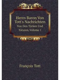 Herrn Baron Von Tott's Nachrichten. V