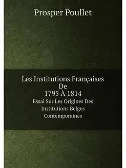 Les Institutions Francaises De 1795 A