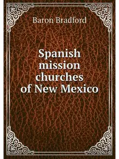 Spanish mission churches of New Mexico