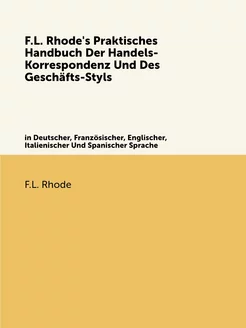 F.L. Rhode's Praktisches Handbuch Der