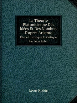 La Théorie Platonicienne Des Idées Et