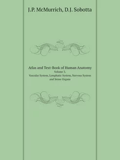 Atlas and Text-Book of Human Anatomy