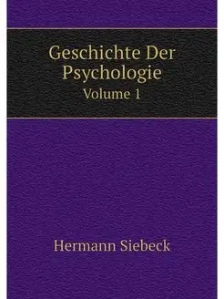 Geschichte Der Psychologie. Volume 1