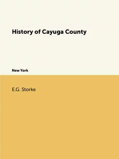 History of Cayuga County. New York