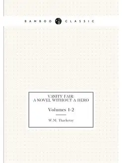 Vanity Fair A Novel Without a Hero