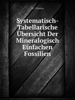 Systematisch-Tabellarische Übersicht