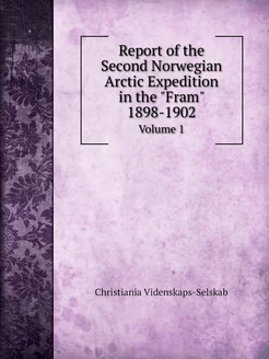 Report of the Second Norwegian Arctic