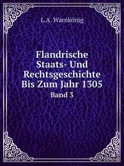 Flandrische Staats- Und Rechtsgeschic