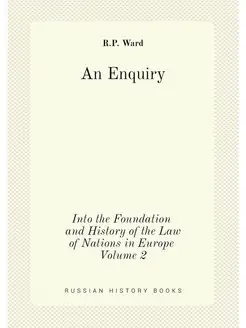 An Enquiry. Into the Foundation and H