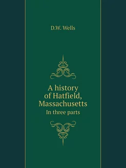 A history of Hatfield, Massachusetts