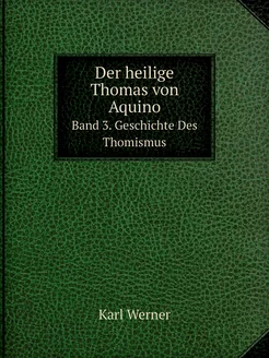 Der heilige Thomas von Aquino. Band 3