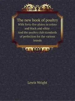 The new book of poultry. with forty-f