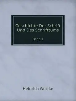 Geschichte Der Schrift Und Des Schrif