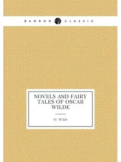 Novels and Fairy Tales of Oscar Wilde