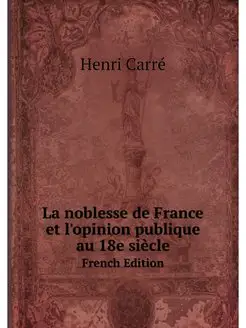 La noblesse de France et l'opinion pu