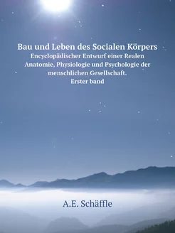 Bau und Leben des Socialen Körpers. E