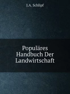 Populäres Handbuch Der Landwirtschaft