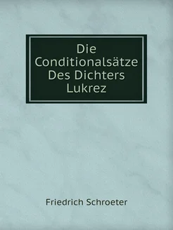 Die Conditionalsätze Des Dichters Lukrez