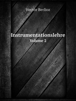 Instrumentationslehre. Volume 2