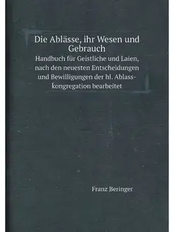 Die Ablasse, ihr Wesen und Gebrauch