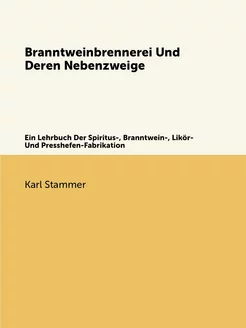 Branntweinbrennerei Und Deren Nebenzw