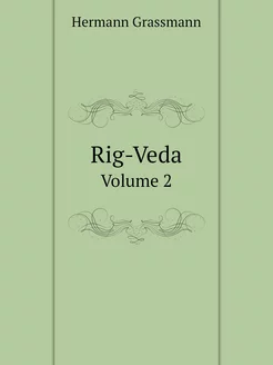 Rig-Veda. Volume 2